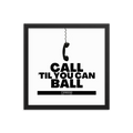 Call 'Til You Can Ball